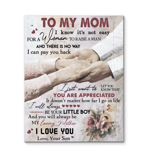 To My Mom You Are Appreciated - Gift For Mom - Canvas Prints