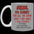 Mom I'm Sorry For All The Dumb Stuff I Did When I Was Younger Mug Gift For Mom