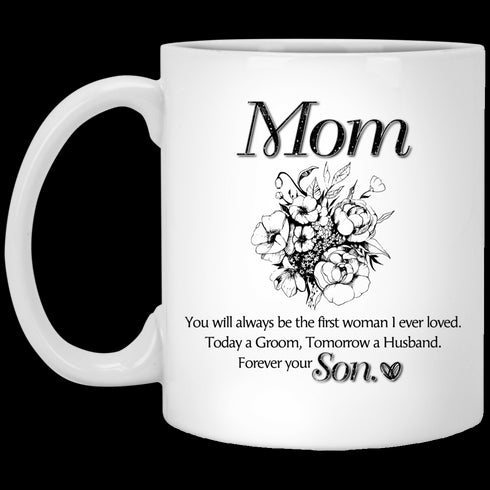 Gift For Mom Today A Groom Tomorrow A Husband Mug