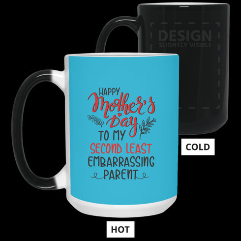Happy Mother's Day To My Second Least Embarrassing Parent Mug Gift For Mom