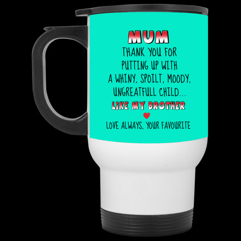 Mom Thanks For Putting Up With A Child Like My Brother Mug
