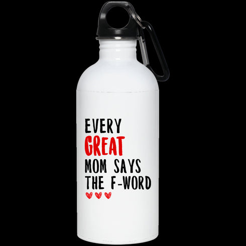 Gift For Mom Every Great Mom Says The F-word Mug