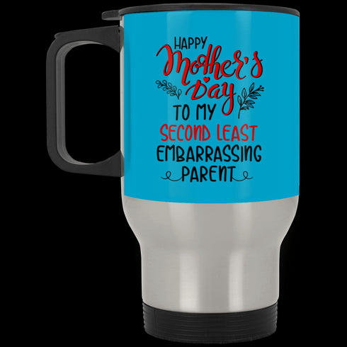 Happy Mother's Day To My Second Least Embarrassing Parent Mug Gift For Mom