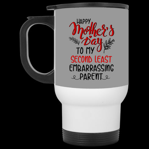 Happy Mother's Day To My Second Least Embarrassing Parent Mug Gift For Mom