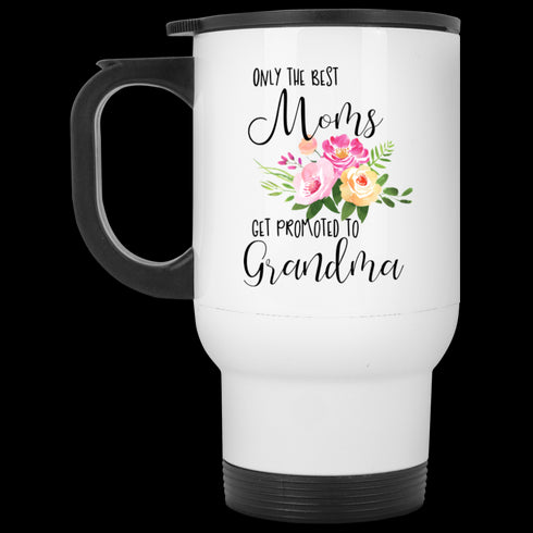 Gift For Grandma Only Best Moms Get Promoted To Grandma Mug