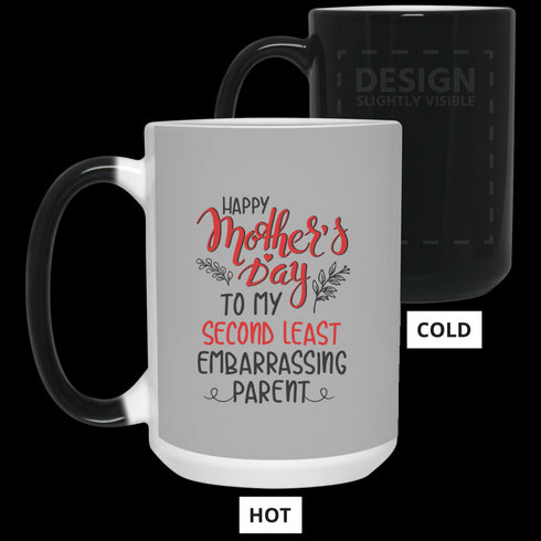 Happy Mother's Day To My Second Least Embarrassing Parent Mug Gift For Mom
