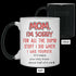 Mom I'm Sorry For All The Dumb Stuff I Did When I Was Younger Mug Gift For Mom