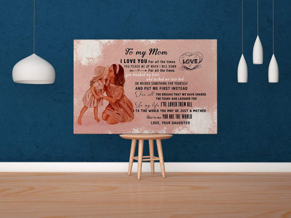To My Mom I Love You, You Are The World Gift For Family Home Decor Wall Art Canvas Memorial Home Decor