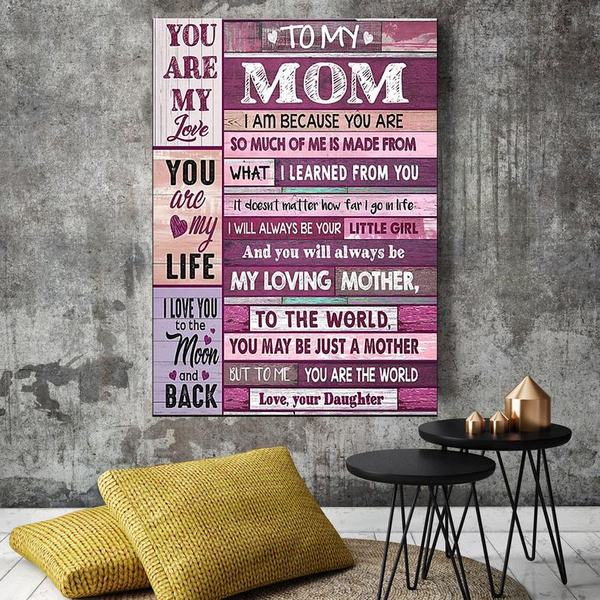 To My Mom You Are My Love - Gift For Mom For Mother's Day, Best Idea For Home Decor For Family - Matte Canvas Premium Wall Art Canvas